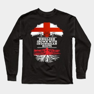 English Grown With Indonesian Roots - Gift for Indonesian With Roots From Indonesia Long Sleeve T-Shirt